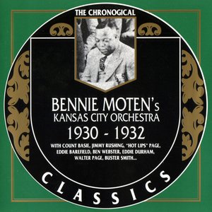 The Chronological Classics: Bennie Moten's Kansas City Orchestra 1930-1932