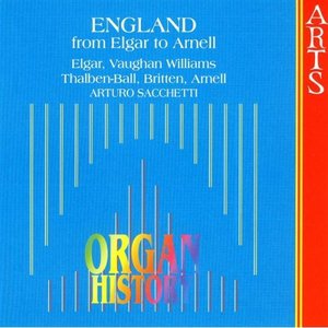 Organ History: England - From Elgar To Arnell