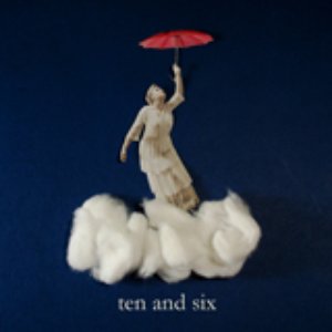 Ten and Six