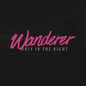Only In The Night