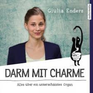 Darm mit Charme (Alles über ein unterschätztes Organ)