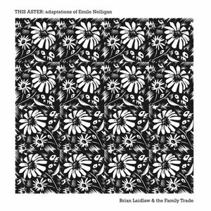 This Aster: Adaptations of Emile Nelligan