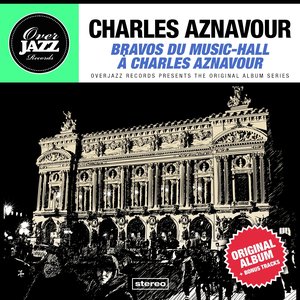 Bravos du music-hall à Charles Aznavour (Original Album Plus Bonus Tracks 1957)