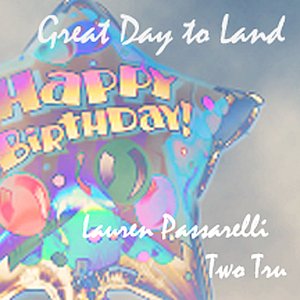 Great Day to Land/Happy Birthday