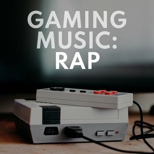 Gaming Music: Rap
