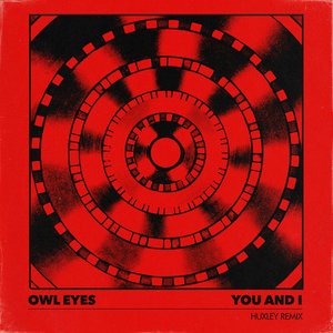 You and I (Huxley Remix) - Single