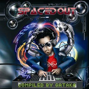 Spaced Out - Compiled by GATAKA