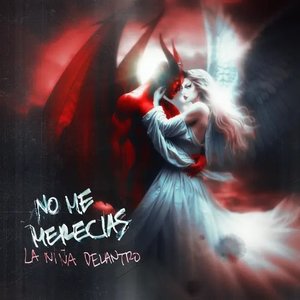No me Merecías