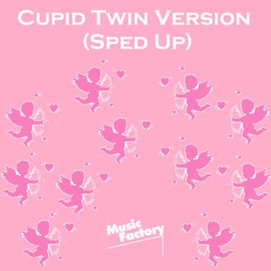 Cupid Twin Version (Sped Up) [Remix]