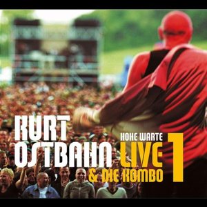 Hohe Warte - Live, Vol. 1: Kurt Ostbahn & Die Kombo