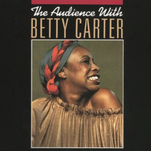 Image for 'The Audience With Betty Carter'