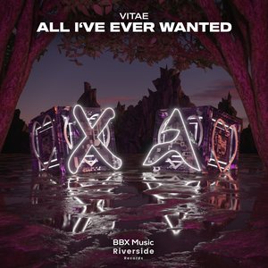 All I've Ever Wanted - Single