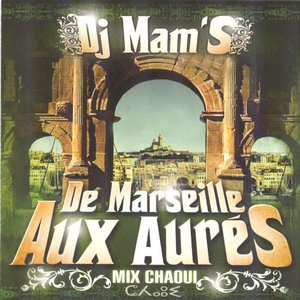 De Marseille aux Aures (24 Mix Chaoui)