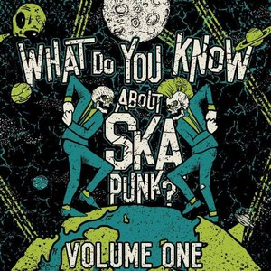 What Do You Know About Ska Punk? Vol. 1