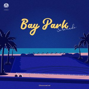 海湾公园小夜曲(Bay Park Serenade)