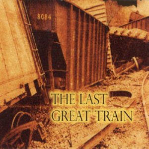 The Last Great Train