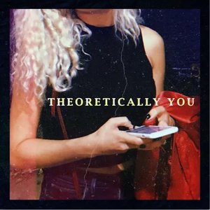 Theoretically You
