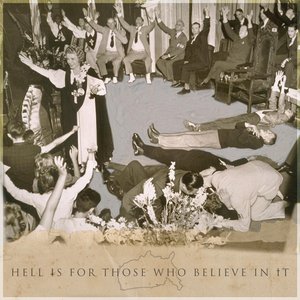 Hell Is For Those Who Believe In It