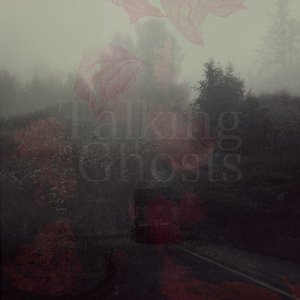 Talking To Ghosts