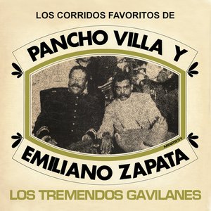 Los Corridos Favoritos De Pancho Villa Y Emiliano Zapata
