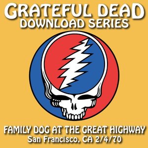 Download Series Family Dog at the Great Highway: 7/4/70 (Family Dog at the Great Highway, San Francisco, CA)