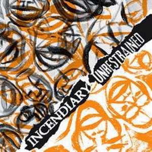 Incendiary / Unrestrained Split 7"