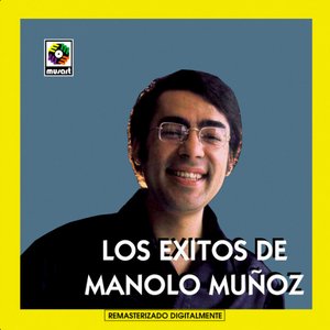 Los Exitos De Manolo Muñoz