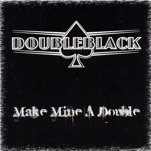 Make Mine A Double