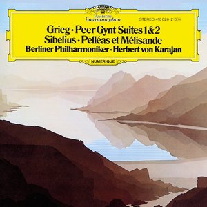 Grieg: Peer Gynt Suites 1 & 2 · Sibelius: Pelléas et Mélisande