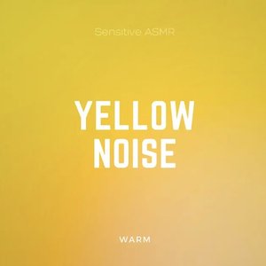 Yellow Noise Warm