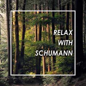 Relax with Schumann