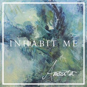 Inhabit Me