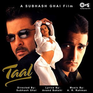 Taal: A Subhash Ghai Film