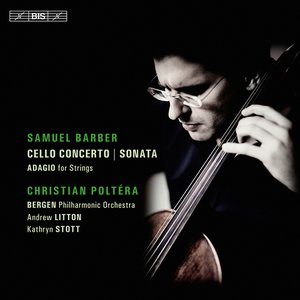 Barber: Cello Concerto and Sonata