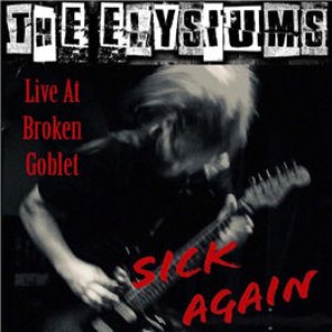 Sick Again (Live At Broken Goblet)