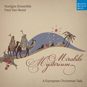 Mirabile Mysterium - A European Christmas Tale