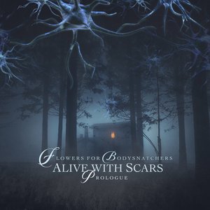 Alive With Scars - Prologue