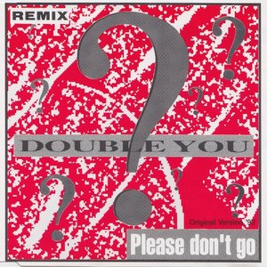 Please Don't Go Remix