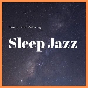 Sleepy Jazz Relaxing