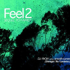 Feel 2 - Sequel To Family