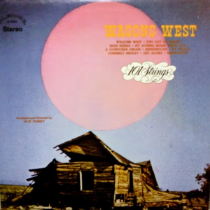 101 Strings Orchestra - Wagons West - Zortam Music