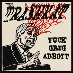 Fuck Greg Abbott