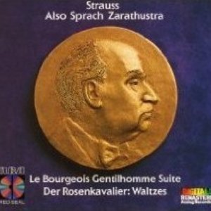 Also sprach Zarathustra / Le Bourgeous Gentilhomme Suite / Der Rosenkavalier: Waltzes