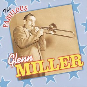 The Fabulous Glenn Miller and His Orchestra