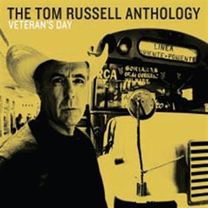 Veteran's Day: The Tom Russell Anthology