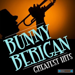 Bunny Berigan Greatest Hits