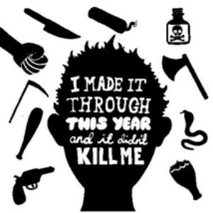 I made it through this year, and it didn't kill me