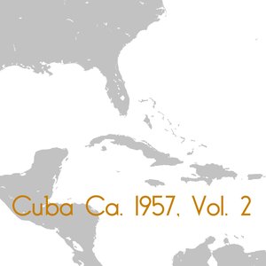 Cuba Ca. 1957, Vol. 2
