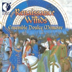 Doulce Memoire: Renaissance Winds (Regal and Popular 16th Century Music for Wind Band)