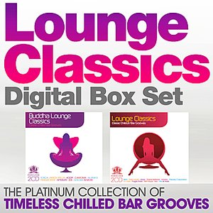 Lounge Classics Digital Box Set - The Platinum Collection of Timeless Chilled Bar Grooves
